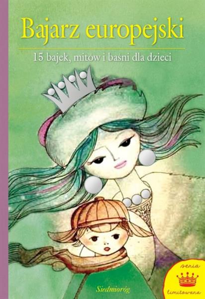 BAJARZ EUROPEJSKI 15 BAJEK, MITÓW I BAŚNI DLA DZIE