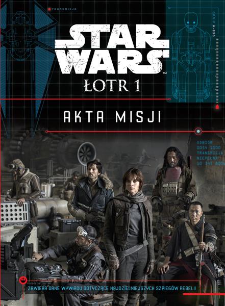 STAR WARS ŁOTR 1. AKTA MISJI