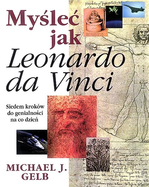 MYŚLEĆ JAK LEONARDO DA VINCI