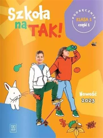 Szkoła na TAK! Podręcznik. Edukacja wczesnoszkolna
