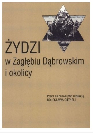 ŻYDZI W ZAGŁĘBIU DĄBROWSKIM I OKOLICY