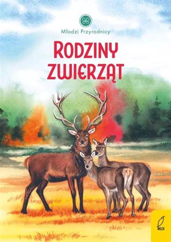 MŁODZI PRZYRODNICY. RODZINY ZWIERZĄT