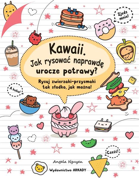 KAWAII. JAK RYSOWAĆ NAPRAWDĘ UROCZE POTRAWY?