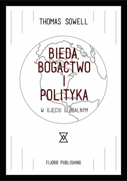 BIEDA, BOGACTWO I POLITYKA W UJĘCIU GLOBALNYM