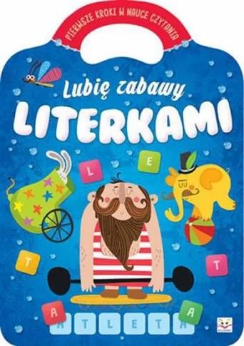 Lubię zabawy literkami. Pierwsze kroki w nauce czy