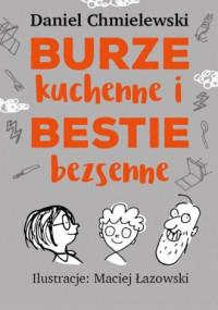 BURZE KUCHENNE I BESTIE BEZSENNE DLA ?