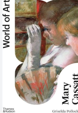Mary Cassatt: Painter of Modern Women (World of Ar