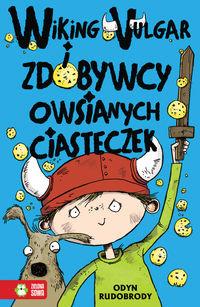 WIKING VULGAR I ZDOBYWCY OWSIANYCH CIASTECZEK CZ.