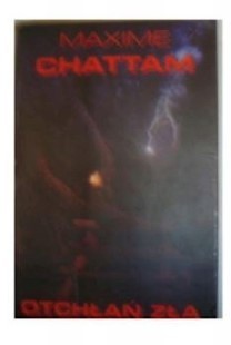OTCHŁAŃ ZŁA - MAXIME CHATTAM
