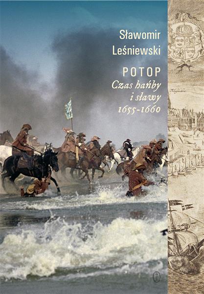 POTOP. CZAS HAŃBY I SŁAWY 1655-1660