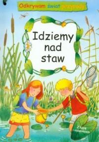 Odkrywam świat przyrody. Idziemy na staw