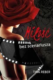 MIŁOŚĆ BEZ SCENARIUSZA