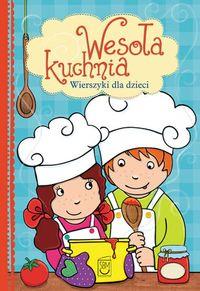 WESOŁA KUCHNIA WIERSZYKI DLA DZECI