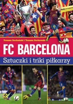 FC BARCELONA. SZTUCZKI I TRIKI PIŁKARZY