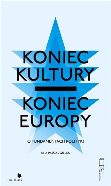 KONIEC KULTURY - KONIEC EUROPY