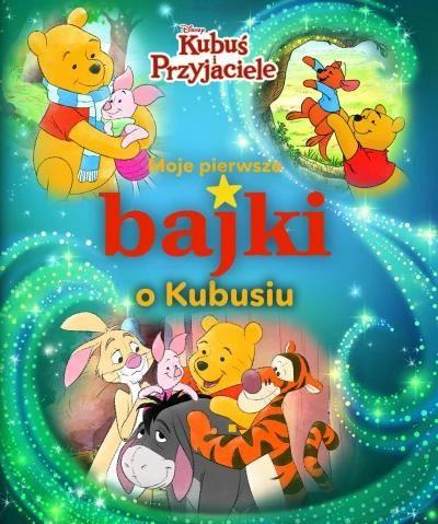 Moje pierwsze bajki o Kubusiu.