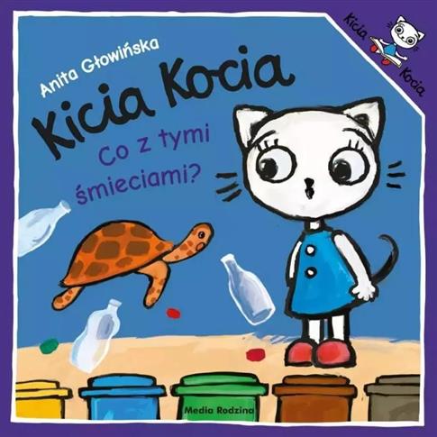 Kicia Kocia co z tymi śmieciami. Kicia Kocia wyd.2