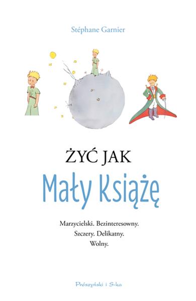 ŻYĆ JAK MAŁY KSIĄŻĘ