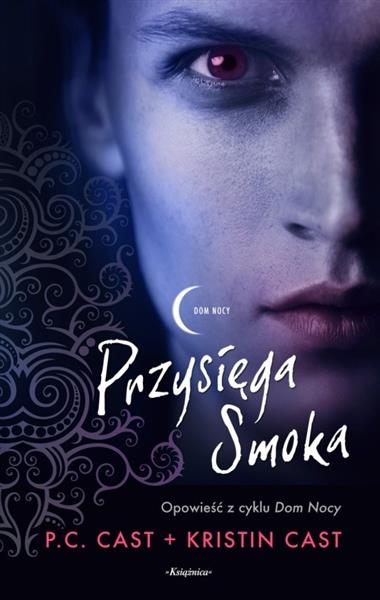 DOM NOCY. PRZYSIĘGA SMOKA