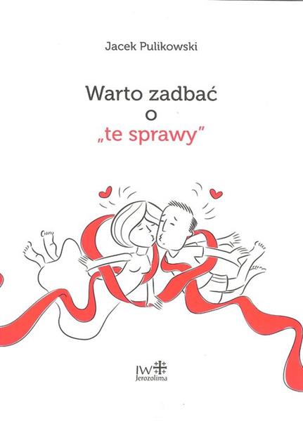 WARTO ZADBAĆ O  TE SPRAWY