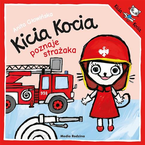 KICIA KOCIA POZNAJE STRAŻAKA S.NOWY