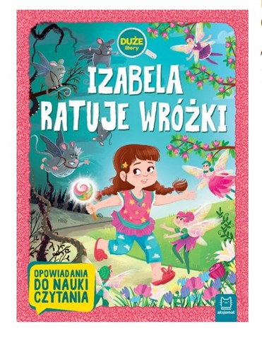 DUŻE LITERY. OPOWIADANIA DO NAUKI CZYTANIA. IZABEL