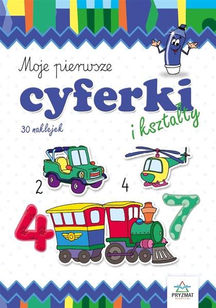 MOJE PIERWSZE CYFERKI I KSZTAŁTY