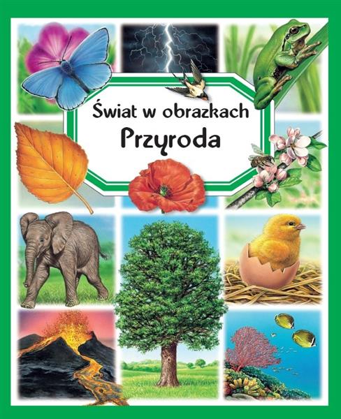 ŚWIAT W OBRAZKACH. PRZYRODA
