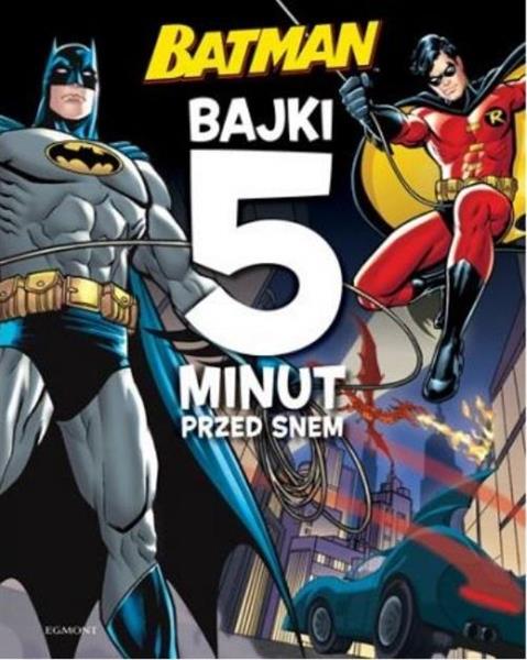 BATMAN. BAJKI 5 MINUT PRZED SNEM