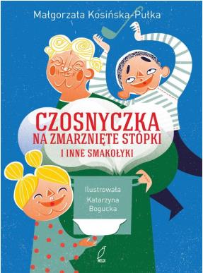 CZOSNYCZKA NA ZMARZNIĘTE STÓPKI I INNE