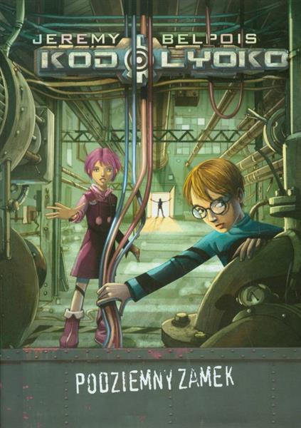 KOD LYOKO. TOM 1. PODZIEMNY ZAMEK
