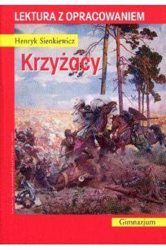 KRZYŻACY. LEKTURA Z OPRACOWANIEM