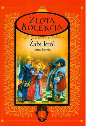 ŻABI KRÓL I INNE BAŚNIE