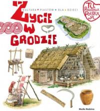 TU POWSTAŁA PL. ŻYCIE W GRODZIE