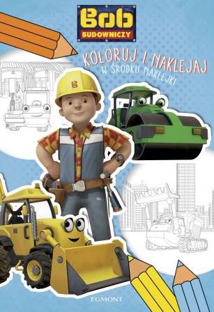 BOB BUDOWNICZY. KOLORUJ I NAKLEJAJ
