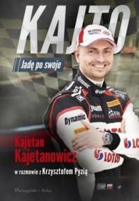 KAJTO. JADĘ PO SWOJE