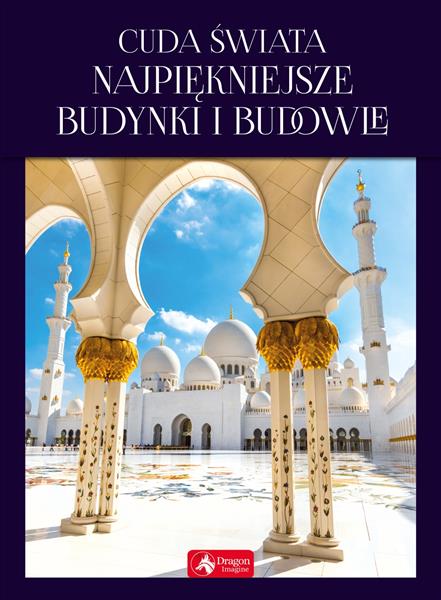 CUDA ŚWIATA NAJPIĘKNIEJSZE BUDYNKI I BUDOWLE
