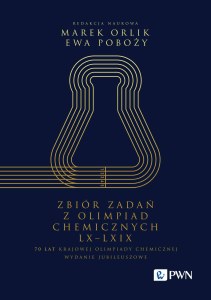Zbiór zadań z Olimpiad Chemicznych LX–LXIX