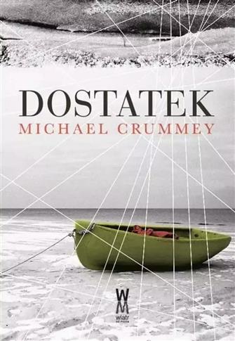Michael Crummey Dostatek