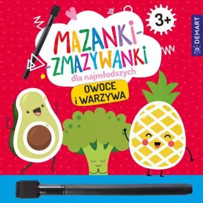MAZANKI-ZMAZYWANKI DLA NAJMŁODSZYCH 3+. OWOCE I WA