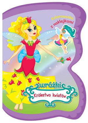 WRÓŻKI. KRÓLESTWO KWIATÓW. KOLOROWANKA Z NAKLEJKAM