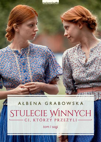 STULECIE WINNYCH. TOM 1. CI, KTÓRZY PRZEŻYLI