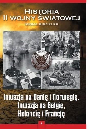 INWAZJA NA DANIĘ I NORWEGIĘ. INWAZJA NA BELGIĘ, HO