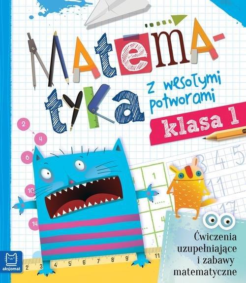 MATEMATYKA Z WESOŁYMI POTWORAMI KL. 1