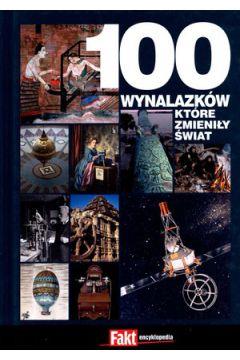 100 WYNALAZKÓW KTÓRE ZMIENIŁY ŚWIAT