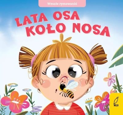 WESOŁE RYMOWANKI. LATA OSA KOŁO NOSA