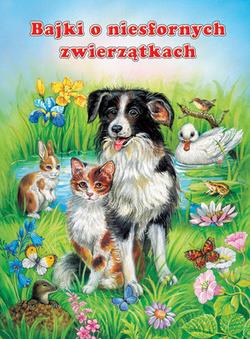 BAJKI O NIESFORNYCH ZWIERZĄTKACH