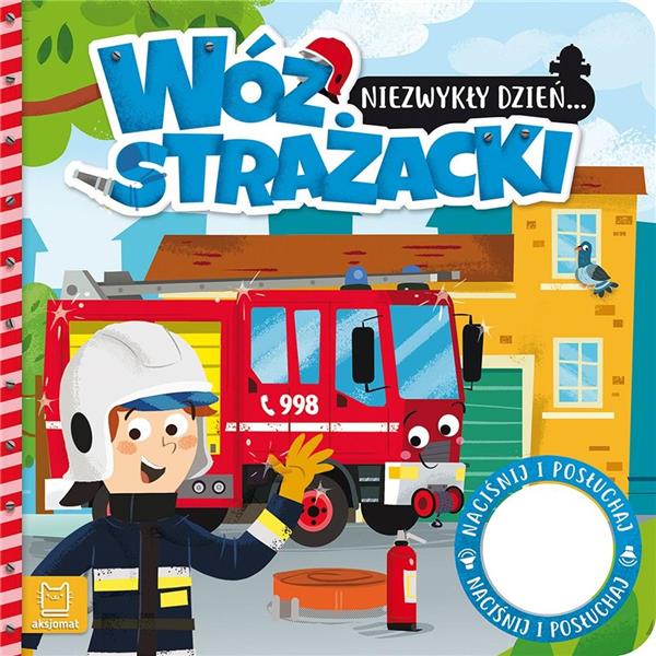 NIEZWYKŁY DZIEŃ. WÓZ STRAŻACKI