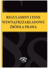REGULAMINY I INNE WEWNĄTRZZAKŁADOWE ŹRÓDŁA?