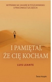 I PAMIĘTAJ, ŻE CIĘ KOCHAM